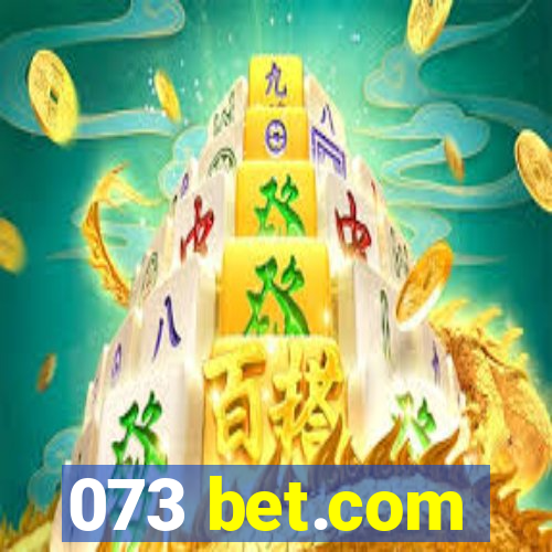 073 bet.com